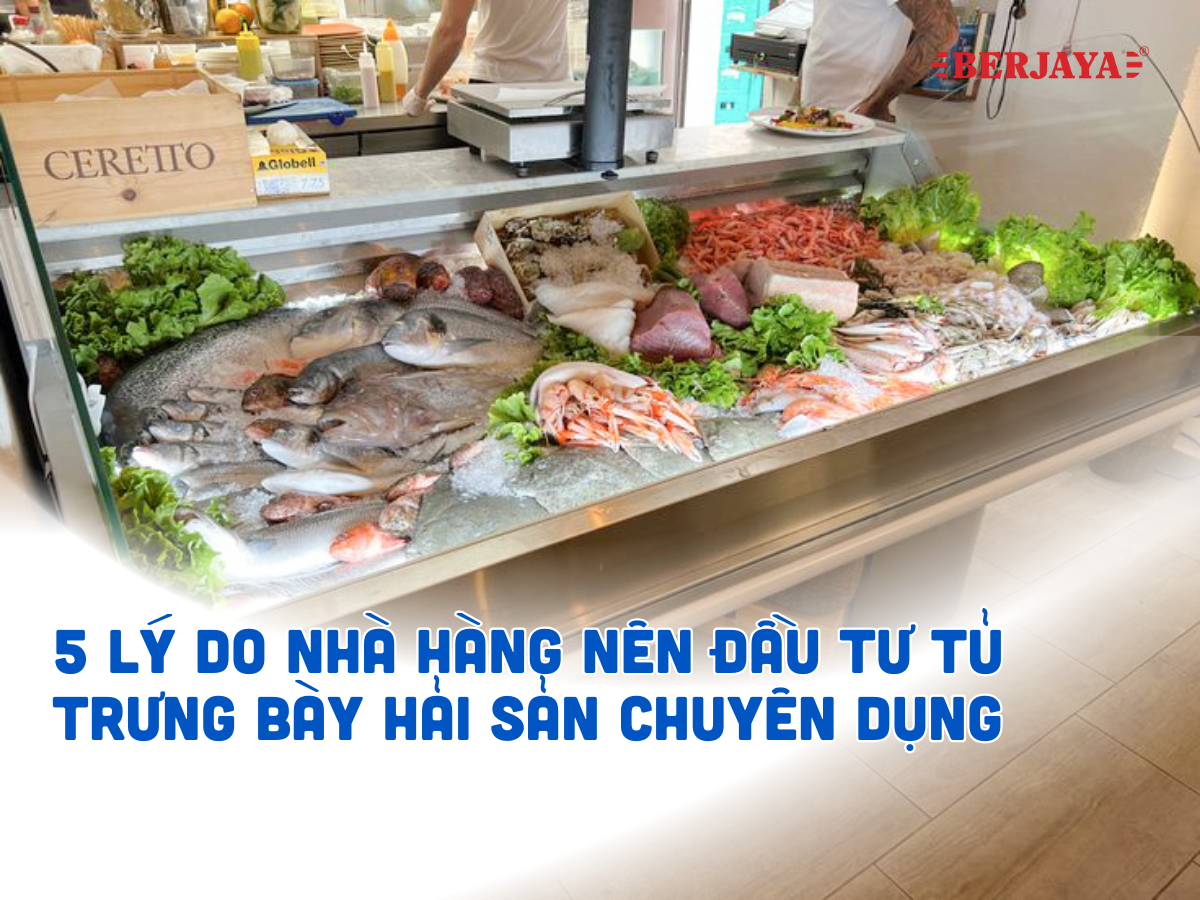 5 lý do nhà hàng nên đầu tư tủ trưng bày hải sản chuyên dụng 4 5 lý do nhà hàng nên đầu tư tủ trưng bày hải sản chuyên dụng
