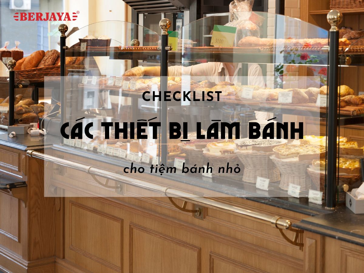 checklist các thiết bị làm bánh cho tiệm bánh nhỏ