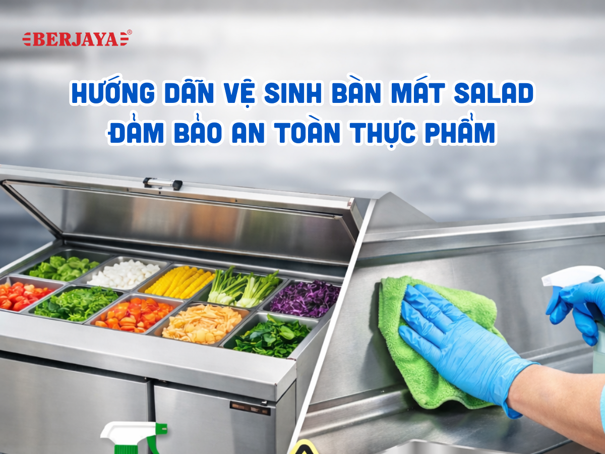 Hướng dẫn vệ sinh bàn mát salad đảm bảo an toàn thực phẩm 3 Hướng dẫn vệ sinh bàn mát salad đảm bảo an toàn thực phẩm