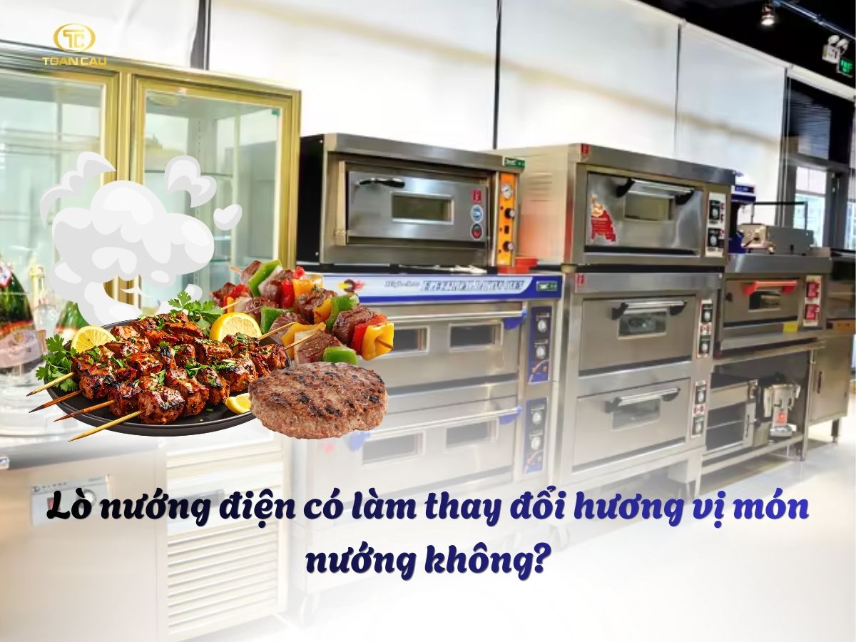 Lò nướng điện có làm thay đổi hương vị món nướng không? 4 Lò nướng điện có làm thay đổi hương vị món nướng không?